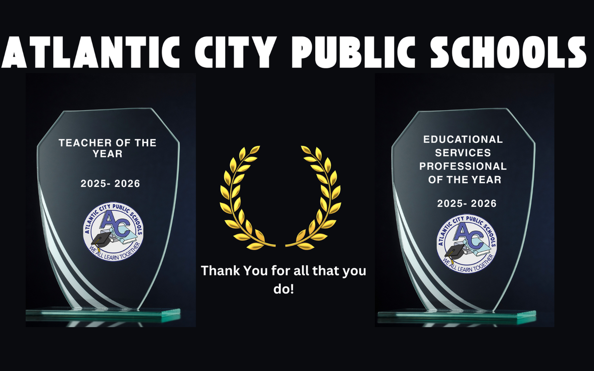 Atlantic City Public Schools Honors 2025 Teachers of the Year and Educational Services Professionals