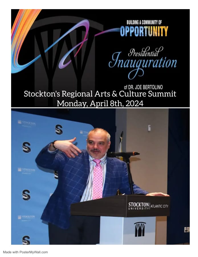 Dr. Joe Bertolino, New Stockton University President, Hosted the Regional Arts & Culture Summit to Kick Off His Inauguration!