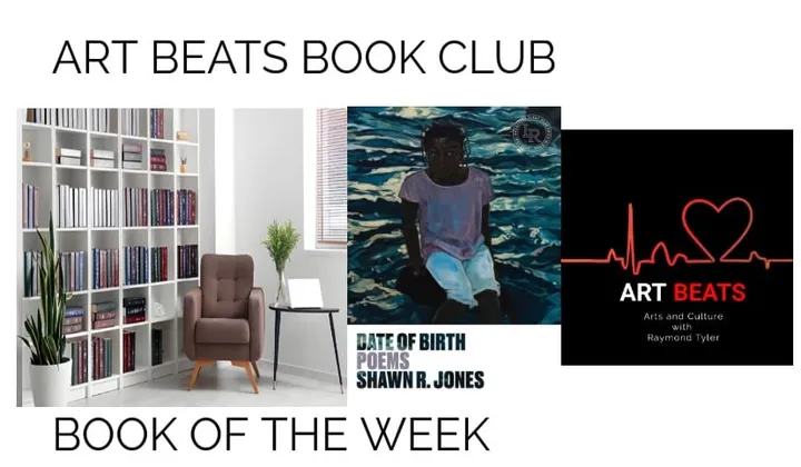 ART BEATS BOOK OF THE WEEK! DATE OF BIRTH POEMS BY SHAWN R. JONES